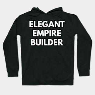 Elegant Empire Builder Hoodie